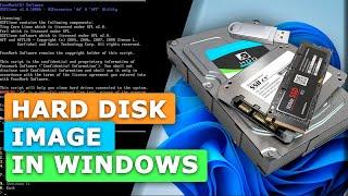 Steps to Successfully Create a Hard Disk Image in Windows!