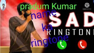 pradum Kumar Naam Ka ringtone ️ Hindi ringtone MP3 music