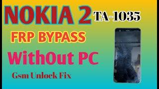 Nokia 2 Frp Bypass WithOut PC II TA-1035 Frp Bypass