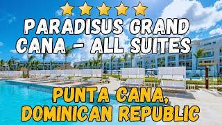 Paradisus Grand Cana - All Suites Review: Luxury Rooms, Dining, and Beaches in Punta Cana