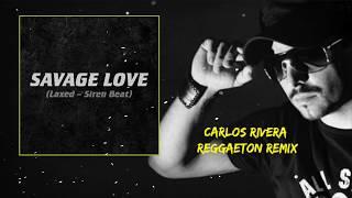 Jawsh 685 x Jason Derulo - Savage Love (Carlos Rivera Reggaeton Remix)