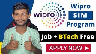 Wipro SIM Program | Freshers Drive 2022 | Job + BTech Free | Apply Now