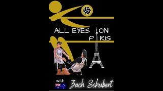 All Eyes on Paris with Australian Beach Volleyball player Zach Schubert