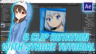 4 CLIP ROTATION WITH STROKE AMV TUTORIAL - AFTER EFFECT