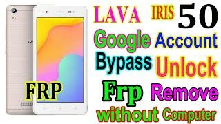 Lava iris 50 frp bypass /Lava iris 50 gmail lock unlock