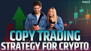 Copy Trading Crypto: The Game-Changing Strategy for Investors! (Earn Like the Pros)