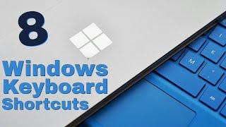 8 Windows Keyboard Shortcuts