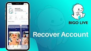 Bigo Live : Recover Account | Reset Password of Bigo Live Account 2021