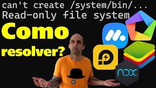 Como resolver – can't create … Read-only file system – no emulador de Android?