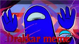 Drakkar meme - Among us ( Oc )