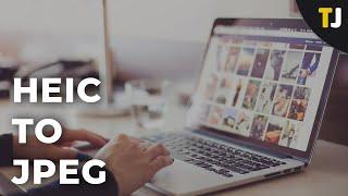 How to Convert HEIC Files to JPG on a Mac or Windows PC