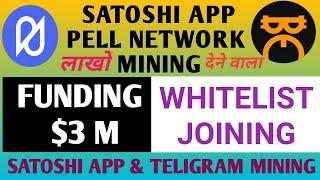 Pell Network Mining in Satoshi App | Satoshi App New Update | Pell Network Whitelist Joining Guide