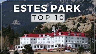 10 Best Things to do in Estes Park, Colorado | Rocky Mountain National Park