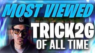 MOST VIEWED TRICK2G CLIPS OF ALL TIME (TWITCH)