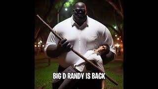 Big D Randy Official Pictures!