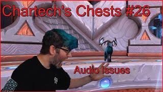 Chartechs Chests 27 - Audio Issues and Socket Farming