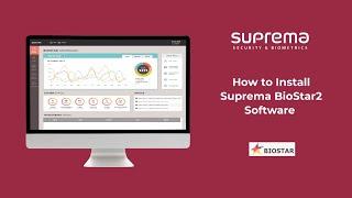 How to Install Suprema BioStar2 Software