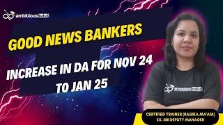 Salary Increase for Bankers | DA Increase from Nov 2024 to Jan 2025 | by Ambitious Baba