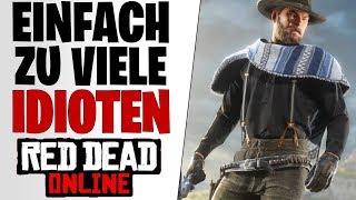 EINFACH ZU VIELE IDIOTEN - Red Dead Online PvP Deutsch #07