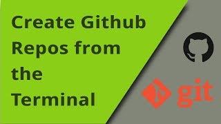 Create GitHub Repos from the Command Line