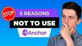 Record Podcast With Anchor.fm?! TOP 5 Reasons you Should NOT!  (Warning)