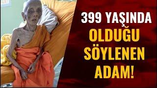 399 yaşında olduğu iddia edilen dünyanın en yaşlı adamının videosu