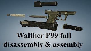 Walther P99: full disassembly & assembly