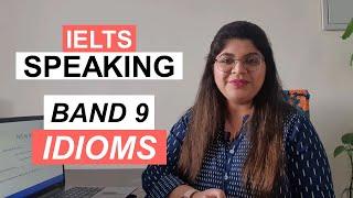 9 IELTS Speaking IDIOMS for BAND 9 SCORE in 2024