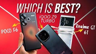 [Confusion Resolved] iQOO Z9 Turbo Vs Poco F6 Vs Realme GT 6T