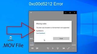 Fix 0xc00d5212 Error and .MOV not Playing on Windows