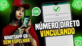 NOVO WHATSAPP GB FUNCIONANDO COM NÚMERO SEM ESPELHAR (WA-GB COM ATIVADOR)