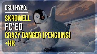 osu! Hypo.. | [10] Skrowell FC'ed Crazy banger +HR