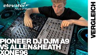 Vergleich: Pioneer DJ DJM-A9 vs. Allen & Heath Xone:96 | Flaggschiff-DJ-Mixer