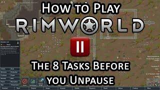 The First 8 Tasks in Rimworld - Beginner's Tips and Getting Started Guide