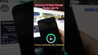 Samsung A13 Dispaly Light Problem After Water Damage #shorts #sorts #ytshorts #waterdamagerepair