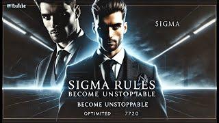 10 Rules to Become a Sigma Male (Unbreakable Mindset)