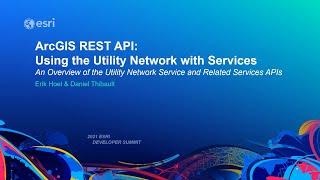 ArcGIS REST API: An Overview of the Utility Network Service and Related Services APIs