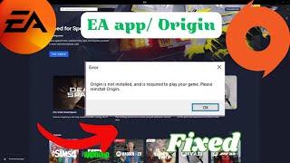 Fix EA App/ origin Not installed and is required to play your game.please reinstall EA App