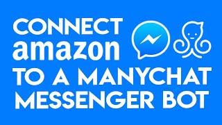 How To Link Amazon Seller Central To ManyChat Messenger Bot