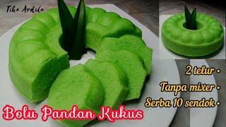 Serba Takaran 10 sendok| Tanpa Mixer dan 2 telur | Bolu Pandan kukus