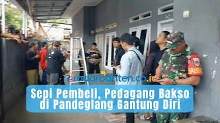 Sepi Pembeli, Pedagang Bakso di Pandeglang Gantung Diri | RADAR BANTEN