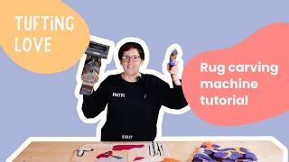 Quicktutorial: Rug carving machine