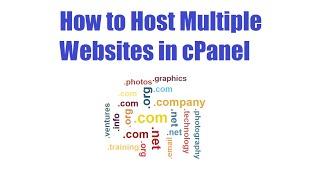 How to Host Multiple Websites in cPanel