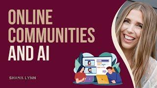 Online Communities and AI: What Does the Future Hold? [Highlight]