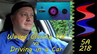 Waves Clarity VX vs Driving Car