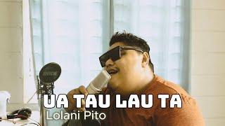 Lolani Pito - UA TAU LAU TA (Official Lyric Video)