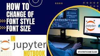 Increase Font size and overall size of Jupyter notebook Python