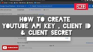 How to create YouTube API Key, Client ID & Client Secret Key | Tutorial (2022)