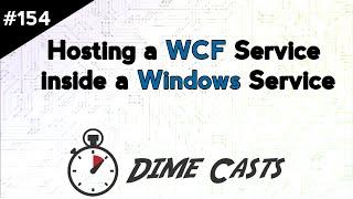 Hosting a WCF Service inside a Windows Service