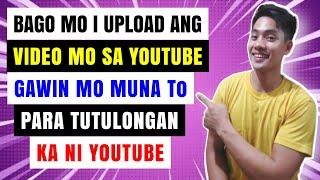 GANITO ANG TAMANG PAG UPLOAD NG VIDEO SA YOUTUBE PARA IWAS COPYRIGHT CLAIM